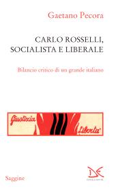 E-book, Carlo Rosselli, socialista e liberale : bilancio critico di un grande italiano, Donzelli editore