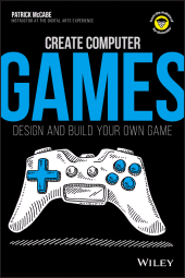E-book, Create Computer Games : Design and Build Your Own Game, For Dummies
