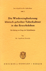 E-book, Die Wiedereingliederung klinisch geheilter Tuberkulöser in das Erwerbsleben. : Ein Beitrag zur Frage der Rehabilitation., Duncker & Humblot