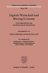 E-book, Digitale Wirtschaft und Sharing Economy. : Wirtschaftsethische und moralökonomische Perspektiven., Duncker & Humblot
