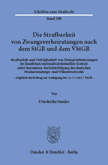 E-book, Die Strafbarkeit von Zwangsverheiratungen nach dem StGB und dem VStGB. : Strafbarkeit und Verfolgbarkeit von Zwangsverheiratungen im häuslichen und makrokriminellen Kontext unter besonderer Berücksichtigung des deutschen Strafanwendungs- und Völkerstrafrechts - Zugleich ein Beitrag zur Auslegung der lex loci((k)) in 7 StGB., Seesko, Friederike, Duncker & Humblot