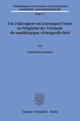 E-book, Die Zulässigkeit von Leistungen Dritter an Mitglieder des Vorstands der unabhängigen Aktiengesellschaft., Boeckmann, Jonathan, Duncker & Humblot