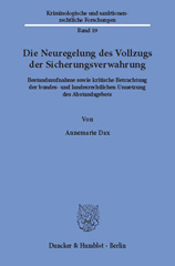 E-book, Die Neuregelung des Vollzugs der Sicherungsverwahrung. : Bestandsaufnahme sowie kritische Betrachtung der bundes- und landesrechtlichen Umsetzung des Abstandsgebots., Dax, Annemarie, Duncker & Humblot