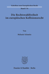 E-book, Die Rechtswahlfreiheit im europäischen Kollisionsrecht., Schmitz, Melanie, Duncker & Humblot
