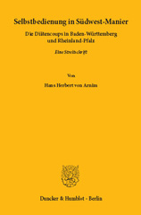 eBook, Selbstbedienung in Südwest-Manier. : Die Diätencoups in Baden-Württemberg und Rheinland-Pfalz. Eine Streitschrift., Arnim, Hans Herbert von., Duncker & Humblot