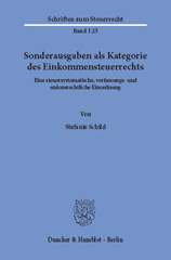 E-book, Sonderausgaben als Kategorie des Einkommensteuerrechts. : Eine steuersystematische, verfassungs- und unionsrechtliche Einordnung., Duncker & Humblot