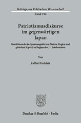 eBook, Patriotismusdiskurse im gegenwärtigen Japan. : Identitätssuche im Spannungsfeld von Nation, Region und globalem Kapital zu Beginn des 21. Jahrhunderts., Duncker & Humblot