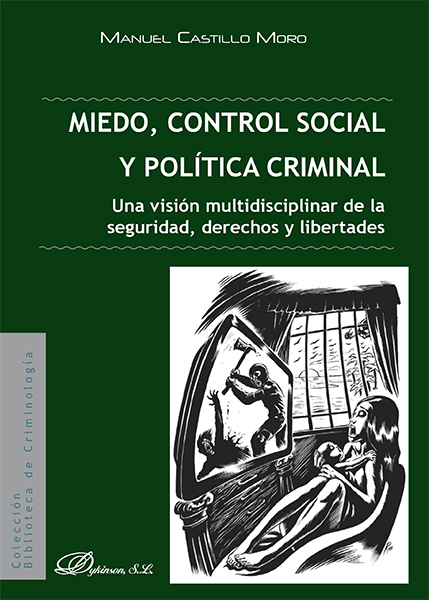 E-book, Miedo, control social y política criminal : una visión multidisciplinar de la seguridad, derechos y libertades, Dykinson