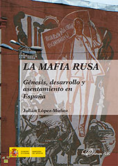 eBook, La mafia rusa : génesis, desarrollo y asentamiento en España, López-Muñoz, Julián, Dykinson