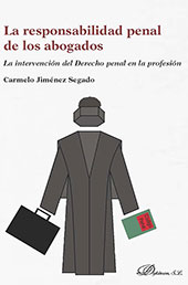 eBook, La responsabilidad penal de los abogados : la intervención del derecho penal en la profesión, Jiménez Segado, Carmelo, Dykinson
