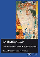E-book, La maternidad : nuevas realidades en el derecho de la Unión Europea, Núñez-Cortés Contreras, Pilar, Dykinson