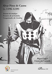 E-book, Alvar Pérez de Castro (c. 1196-1239) : tenente de Andújar, frontero de al-Andalus, conquistador de Córdoba, Chamocho Cantudo, Miguel Angel, Dykinson