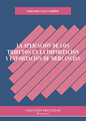 E-book, La aplicación de los tributos en la importación y exportación de mercancías, Casana Merino, Fernando, Dykinson