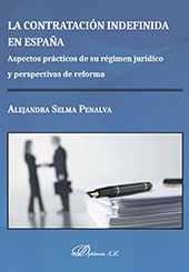 E-book, La contratación indefinida en España : aspectos prácticos de su régimen jurídico y perspectivas de reforma, Selma Penalva, Alejandra, Dykinson