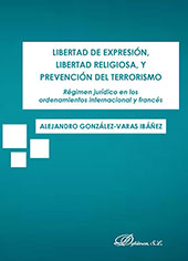 E-book, Libertad de expresión, libertad religiosa, y prevención del terrorismo : régimen jurídico en los ordenamientos internacional y francés, Dykinson