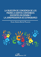 E-book, La objeción de conciencia de los padres a ciertos contenidos docentes en España y la jurisprudencia de Estrasburgo, Dykinson