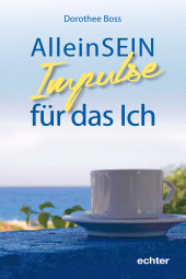 E-book, AlleinSein : Impulse für das Ich, Echter Verlag