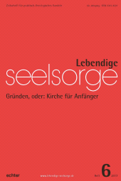 E-book, Lebendige Seelsorge 6/2017 : Gründen, oder : Kirche für Anfänger, Echter Verlag
