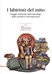E-book, I labirinti del mito : viaggio editoriale nella mitologia della narrativa contemporanea, ISU Università cattolica