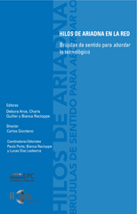 E-book, Hilos de Ariadna en la red : brújulas de sentido para abordar lo tecnológico, Editorial de la Universidad Nacional de La Plata