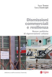 eBook, Dismissioni commerciali e resilienza : nuove politiche di rigenerazione urbana, Tamini, Luca, EGEA