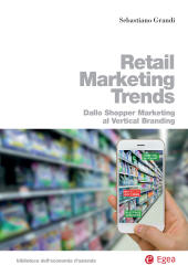 eBook, Retail marketing trends : dallo shopper marketing al vertical branding, Grandi, Sebastiano, EGEA