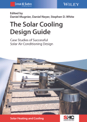 E-book, The Solar Cooling Design Guide : Case Studies of Successful Solar Air Conditioning Design, Ernst & Sohn