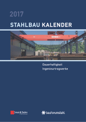 E-book, Stahlbau-Kalender 2017 : Schwerpunkte - Dauerhaftigkeit, Ingenieurtragwerke, Ernst & Sohn