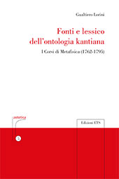 E-book, Fonti e lessico dell'ontologia kantiana : i Corsi di metafisica (1762-1795), Lorini, Gualtiero, ETS