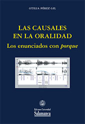 E-book, Las causales en la oralidad : los enunciados con porque, Pérez Gil, Otilia, Ediciones Universidad de Salamanca