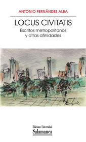 E-book, Locus civitatis : escritos metropolitanos y otras afinidades, Fernández Alba, Antonio, Universidad de Salamanca