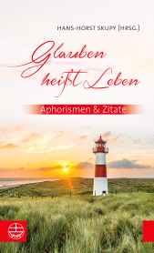 eBook, Glauben heißt Leben : Aphorismen & Zitate, Evangelische Verlagsanstalt