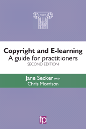 E-book, Copyright and E-learning : A guide for practitioners, Facet Publishing