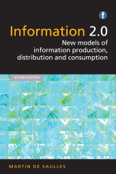 E-book, Information 2.0 : New models of information production, distribution and consumption, Facet Publishing