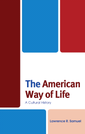 E-book, The American Way of Life : A Cultural History, Fairleigh Dickinson University Press