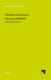 E-book, Das neue Weltbild : Drei Texte. Commentariolus, Brief gegen Werner, De revolutionibus. Zweisprachige Ausgabe, Felix Meiner Verlag