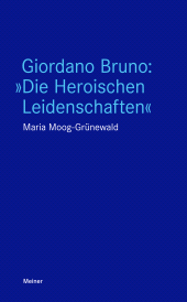 E-book, Giordano Bruno: "Die Heroischen Leidenschaften", Felix Meiner Verlag