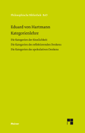 E-book, Kategorienlehre : Erster Band: Die Kategorien der Sinnlichkeit. Zweiter Band: Die Kategorien des reflektierenden Denkens. Dritter Band: Die Kategorien des spekulativen Denkens, Felix Meiner Verlag