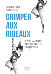 E-book, Grimper aux rideaux et 99 autres expressions coquines, First Éditions