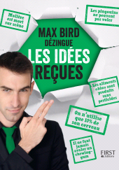 E-book, Max Bird dézingue les idées reçues, First Éditions