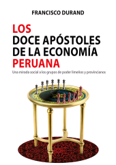 E-book, Los doce apóstoles de la economía peruana : Una mirada social a los grupos de poder limeños y provincianos, Fondo Editorial de la PUCP