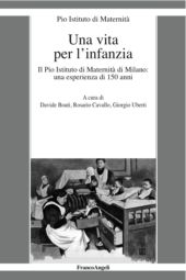 eBook, Una vita per l'infanzia : il Pio istituto di maternità di Milano : una esperienza di 150 anni, Franco Angeli