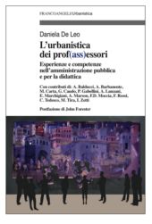 E-book, L'urbanistica dei prof(ass)essori : esperienze e competenze nell'amministrazione pubblica e per la didattica, Franco Angeli