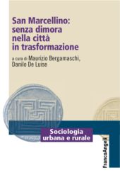 eBook, San Marcellino : senza dimora nella città in trasformazione, Franco Angeli