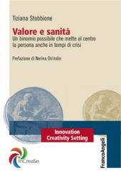 E-book, Valore e sanità : un binomio possibile che mette al centro la persona anche in tempi di crisi, Stobbione, Tiziana, Franco Angeli