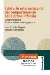 E-book, I disturbi esternalizzanti del comportamento nella prima infanzia : la sperimentazione di una scheda di screening precoce, Franco Angeli