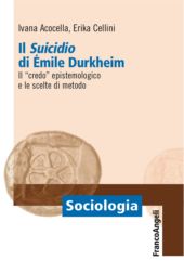 E-book, Il suicidio di Émile Durckeim : il "credo" epistemologico e le scelte di metodo, Acocella, Ivana, Franco Angeli