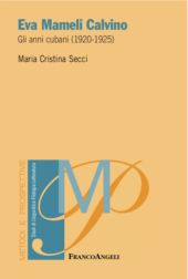 eBook, Eva Mameli Calvino : gli anni cubani (1920-1925), Franco Angeli