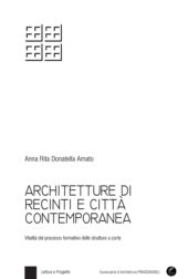 E-book, Architetture di recinti e città contemporanea : vitalità del processo formativo delle strutture a corte, Franco Angeli