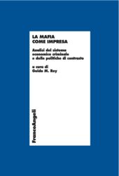 E-book, La mafia come impresa : analisi del sistema economico criminale e delle politiche di contrasto, Franco Angeli